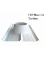 FRP Air Vent Turbine Base